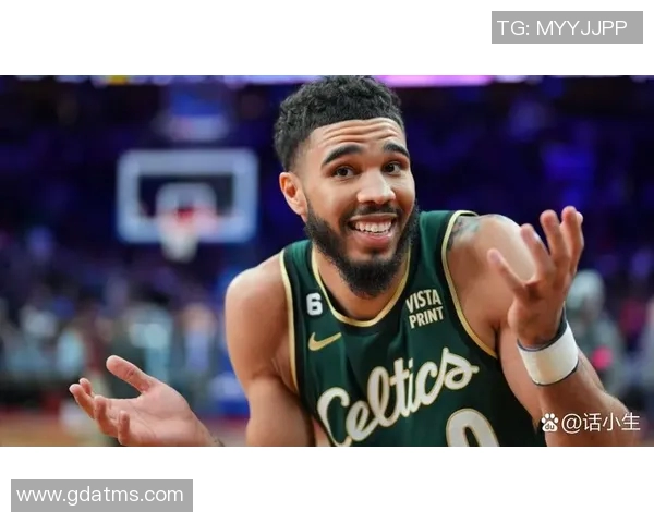 杰森塔图姆如何在NBA赛场上展现领袖风范与卓越球技